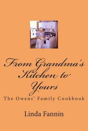 From Grandma's Kitchen to Yours de Mrs Linda K. Fannin