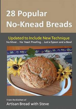 28 Popular No-Knead Breads de Steve Gamelin