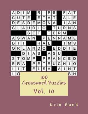 100 Crossword Puzzles Vol. 10 de Erin Hund