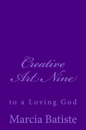 Creative Art Nine de Wilson, Marcia Batiste Smith