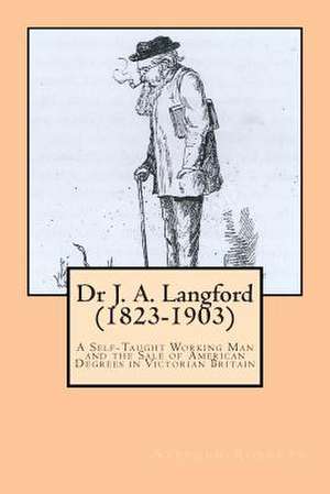 Dr J. A. Langford (1823-1903) de Stephen Roberts