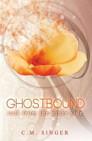 Ghostbound 2 - Us-Edition de C. M. Singer