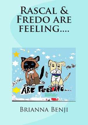 Rascal & Fredo Are Feeling.... de Brianna Benji