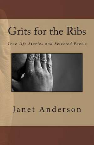 Grits for the Ribs de Janet Anderson