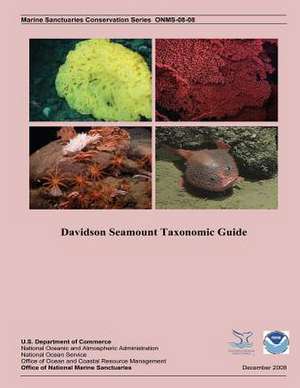 Davidson Seamount Taxonomic Guide de U. S. Depar Tment of Commerce