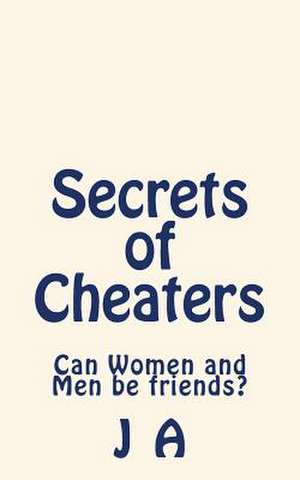 Secrets of Cheaters de J. A