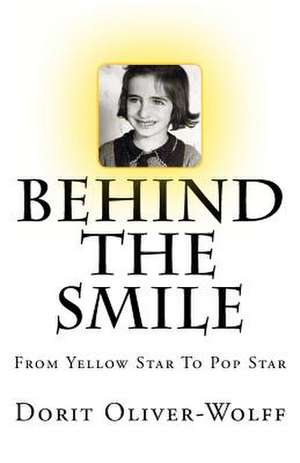 Behind the Smile de Dorit Oliver-Wolff