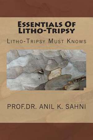 Essentials of Litho-Tripsy de Prof Dr Anil K. Sahni