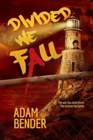 Divided We Fall de Adam Bender