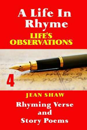 A Life in Rhyme - Life's Observations de Jean Shaw