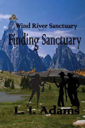Wind River Sanctuary de L. I. Adams