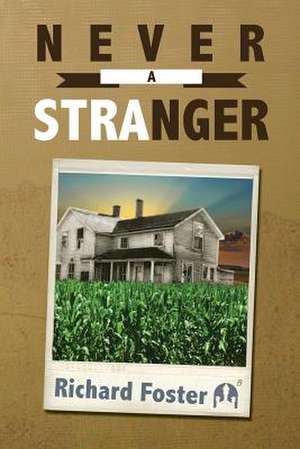 Never a Stranger de Richard L. Foster