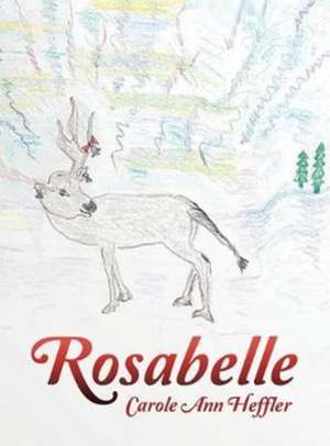 Rosabelle de Carole Ann Heffler