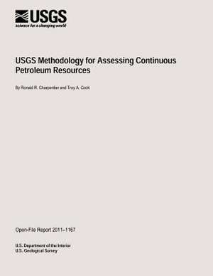 Usgs Methodology for Assessing Continuous Petroleum Resources de U. S. Department of the Interior