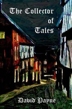 The Collector of Tales de David Payne