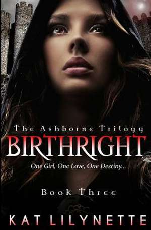 Birthright (the Ashborne Trilogy de Kat Lilynette