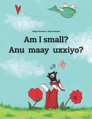 Am I Small? Anu Maay Uxxiyo? de Philipp Winterberg