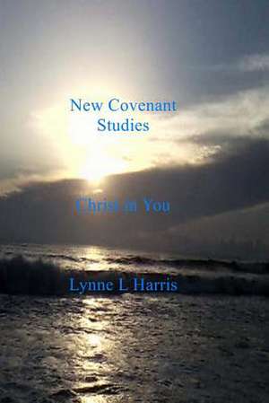 New Covenant Studies de Lynne L. Harris