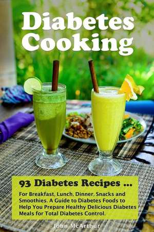 Diabetes Cooking de John McArthur