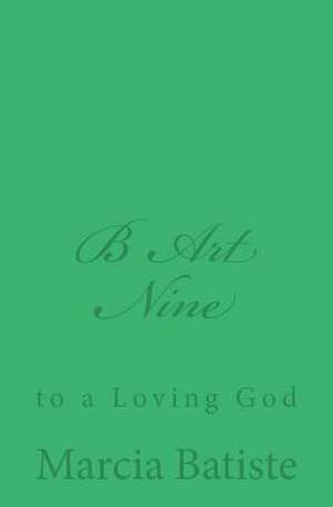 B Art Nine de Wilson, Marcia Batiste Smith