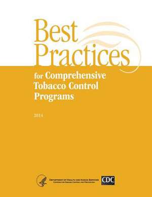 Best Practices for Comprehensive Tobacco Control Programs - 2014 de Department of Health and Human Services