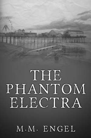 The Phantom Electra de M. M. Engel