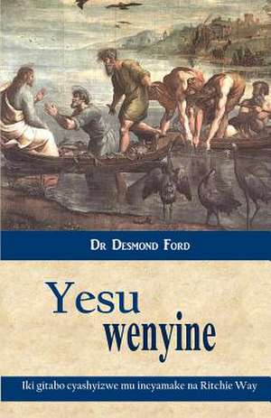 Yesu Wenyine de Desmond Ford