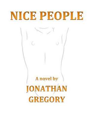 Nice People de Jonathan Gregory