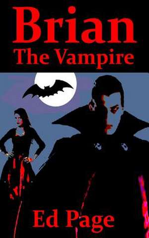 Brian the Vampire de Ed Page