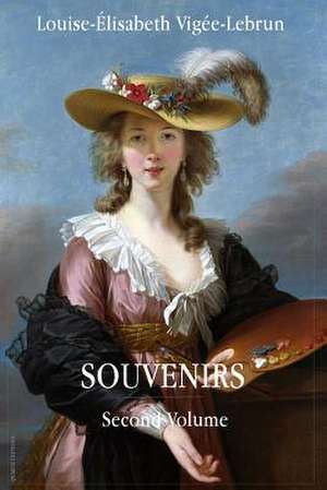 Souvenirs de Louise-Elisabeth Vigee-Lebrun