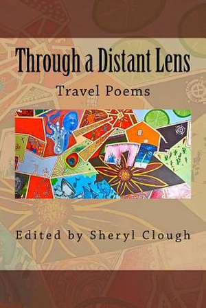 Through a Distant Lens de Sheryl Clough