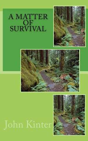 A Matter of Survival de MR John P. Kinter