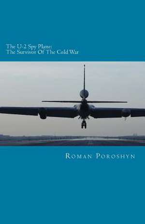 The U-2 Spy Plane de Roman Poroshyn