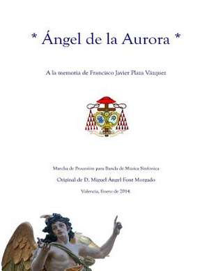 Angel de La Aurora - Marcha Procesional de Miguel Angel Font Morgado