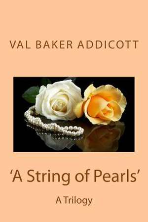 'A String of Pearls' de Mrs Val Baker Addicott