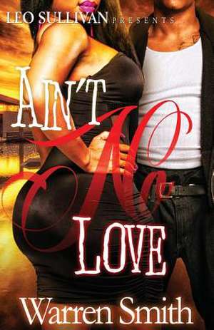 Aint No Love de Warren Smith