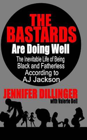 The Bastards Are Doing Well de Jennifer Dillinger