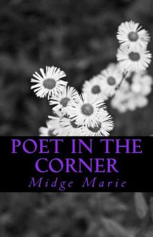 Poet in the Corner de Miss Midge Marie