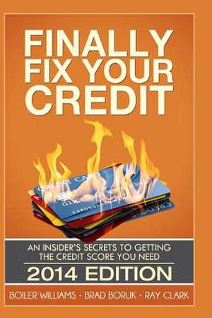 Finally Fix Your Credit de Boiler Williams