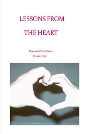 Lessons from the Heart de Janet King