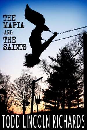 The Mafia and the Saints de Todd Lincoln Richards