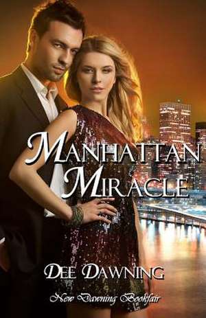 Manhattan Miracle de Dee Dawning