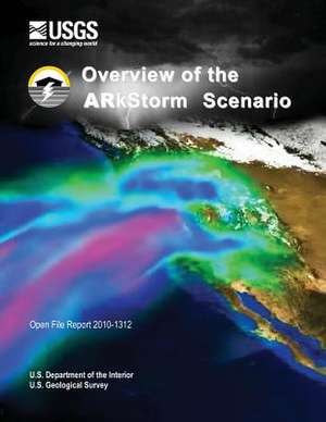 Overview of the Arkstorm Scenario de U. S. Department of the Interior