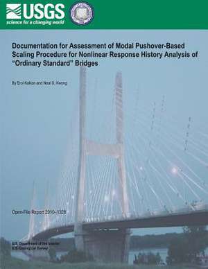 Documentation for Assessment of Modal Pushover- Based Scaling Procedure for Nonlinear Response History Analysis of ?Ordinary Standard? Bridges de U. S. Department of the Interior