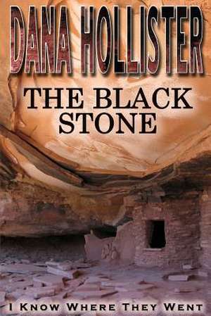 The Black Stone de Dana a. Hollister