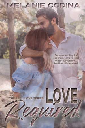 Love Required de Melanie Codina