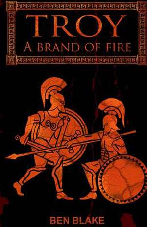 A Brand of Fire de Ben Blake