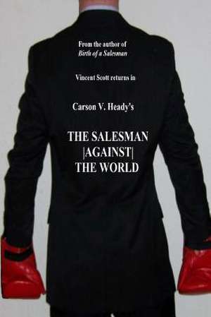 The Salesman Against the World de Carson V. Heady