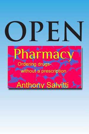 Open Pharmacy de Anthony Salvitti