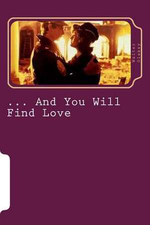 ... and You Will Find Love de Walter Oleksy